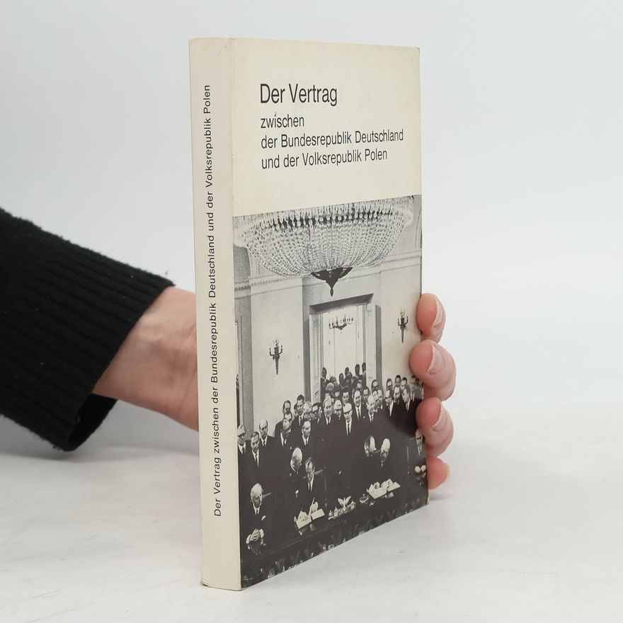 Various authors Der Vertrag zwischen der Bundesrepublik Deutschland und der Volksrepublik Polen