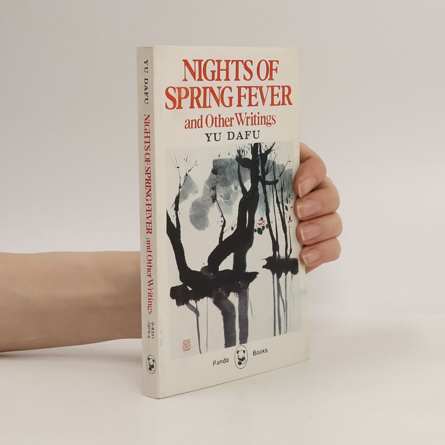 Yu Dafu Nights Of Spring Fever, And Other Writings