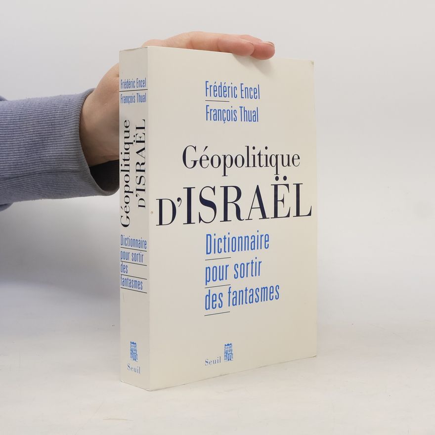 Frédéric Encel Géopolitique d'Israël