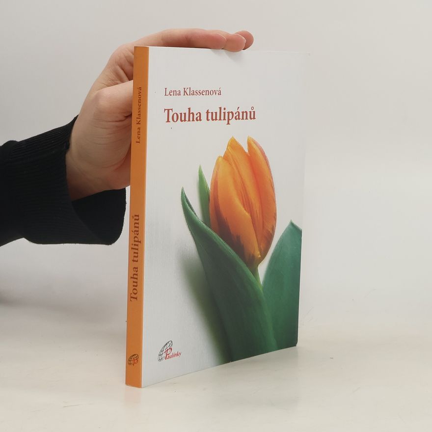 Lena Klassen Touha tulipánů