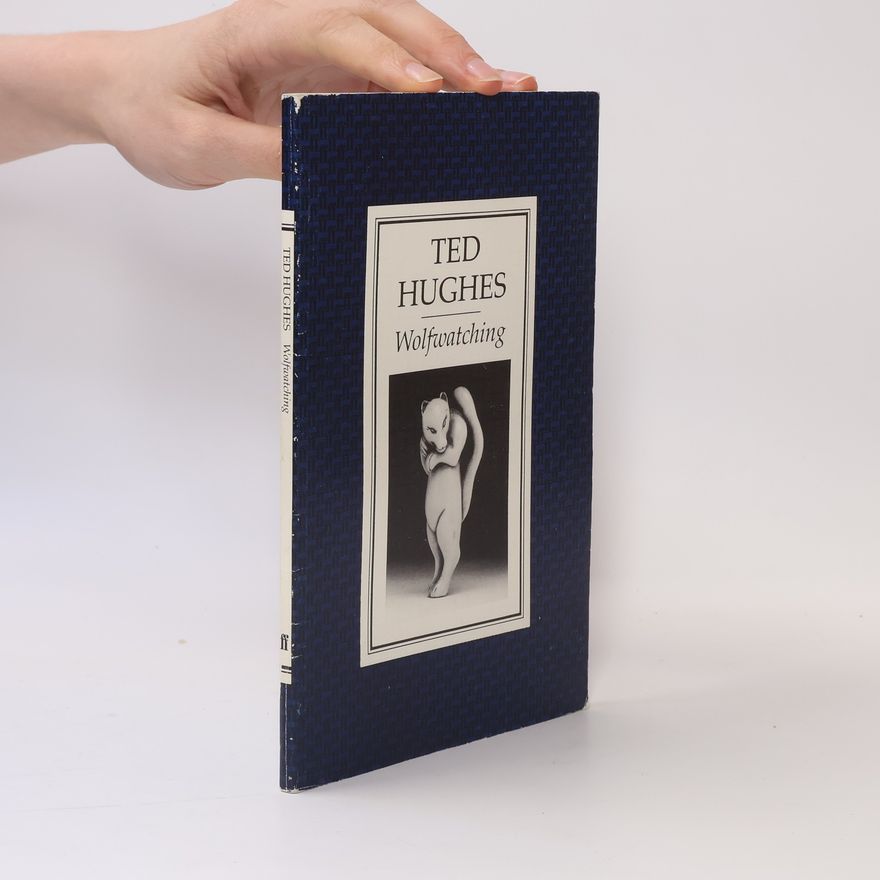 Ted Hughes Wolfwatching