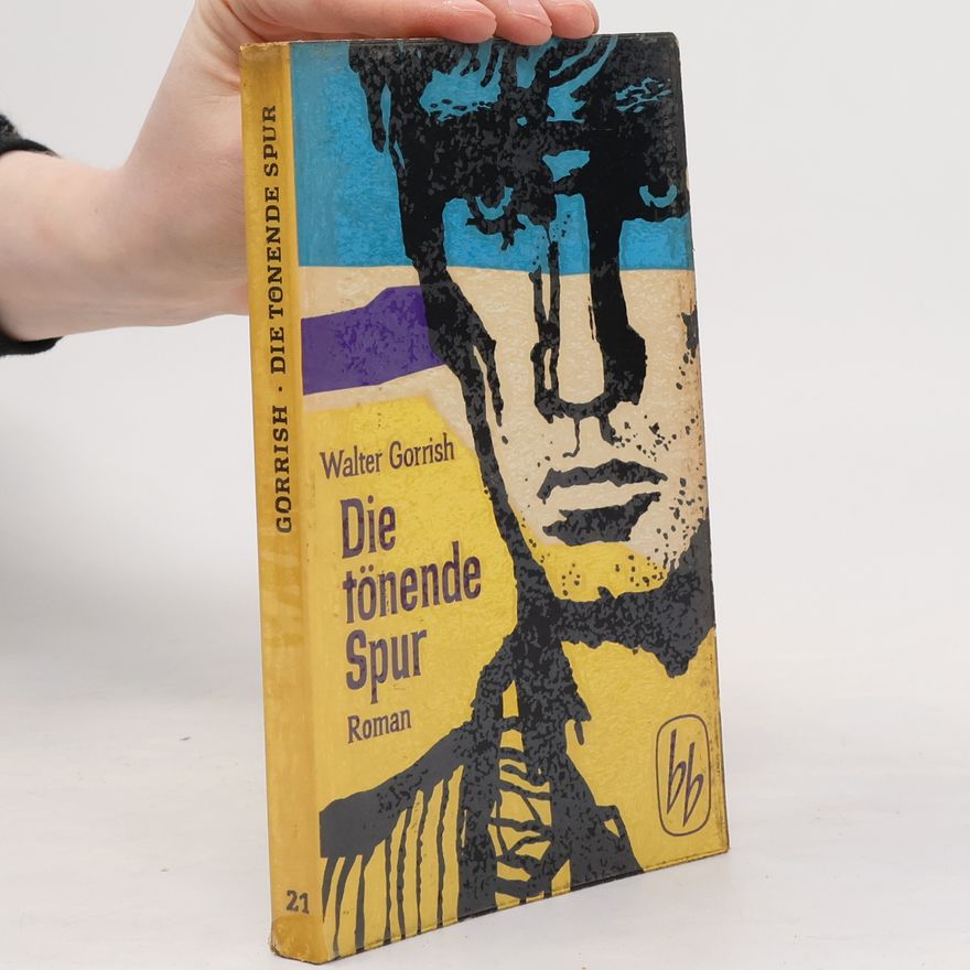 Walter Gorrish Die tönende Spur