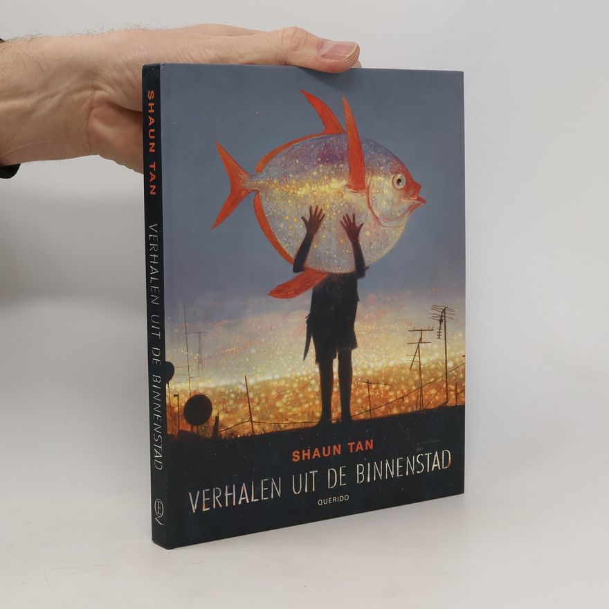 Shaun Tan Verhalen uit de binnenstad