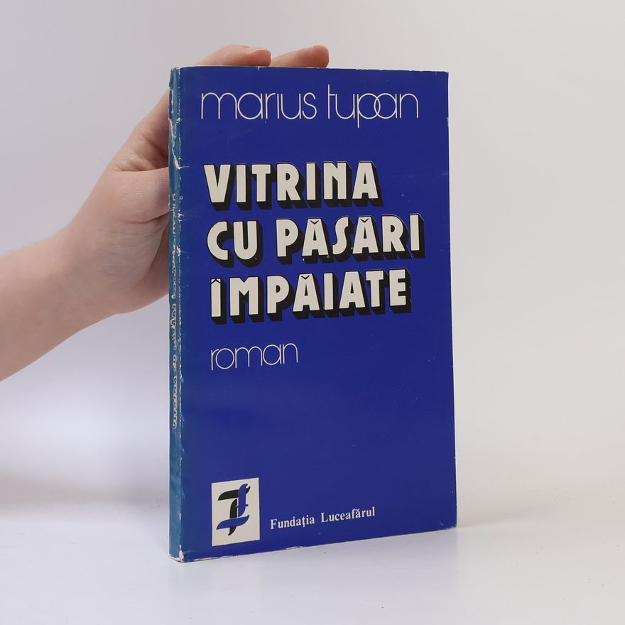 Marius Tupan Vitrina cu păsări împăiate