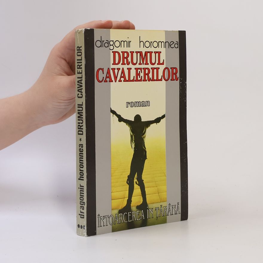 Dragomir Horomnea Drumul cavalerilor