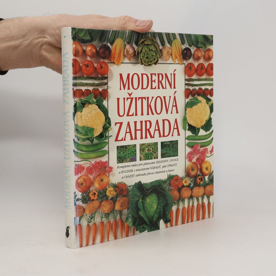 Ivana Kadlecová Moderní užitková zahrada