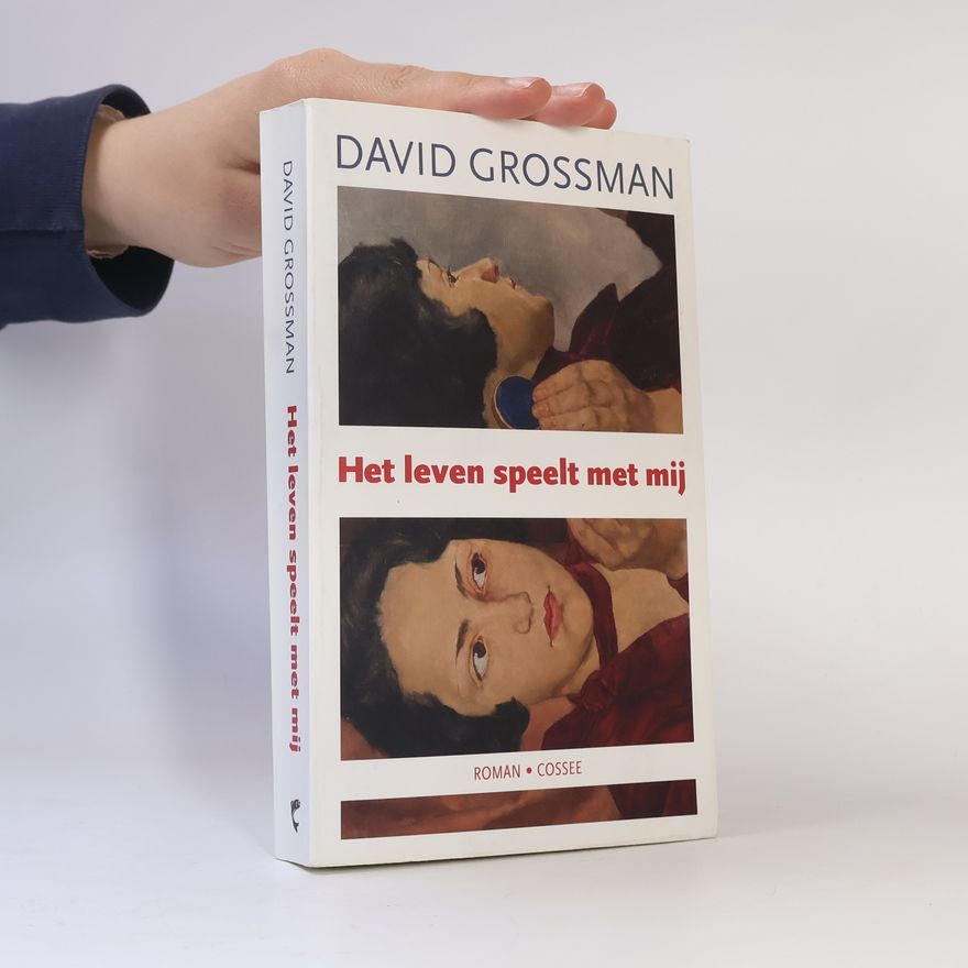 David Grossman Het leven speelt met mij