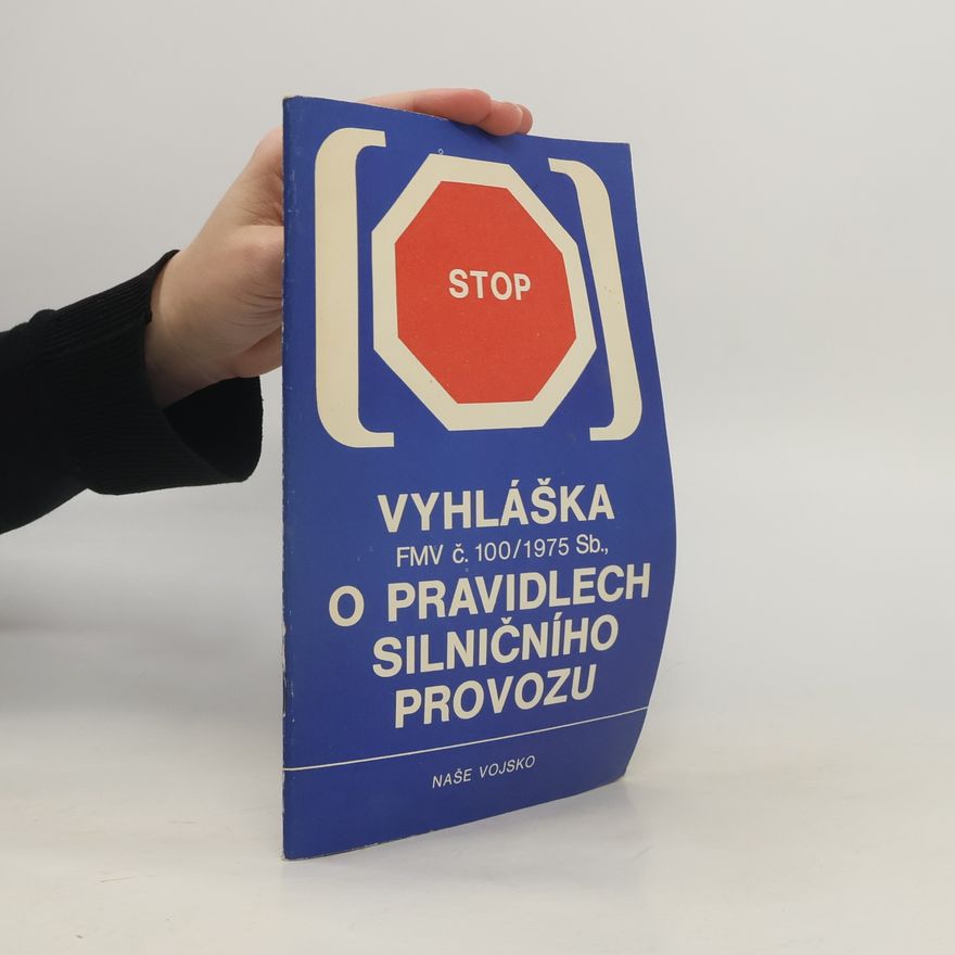 Autorenkollektiv Vyhláška FMV č. 100/1975 Sb., O pravidlech silničního provozu