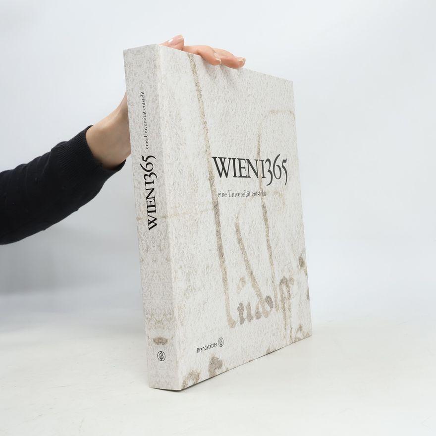 Collectif d'auteurs Wien 1365: Eine Universität entsteht