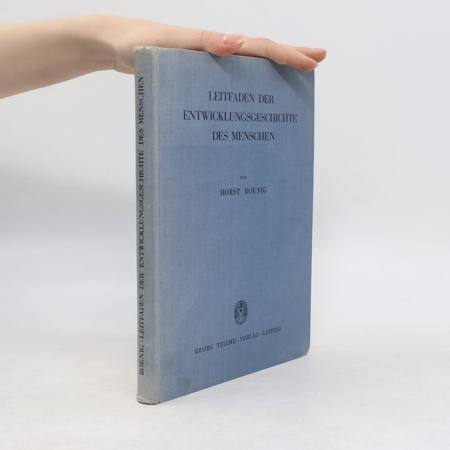 Horst Boening Leitfaden der Entwicklungsgeschichte des Menschen