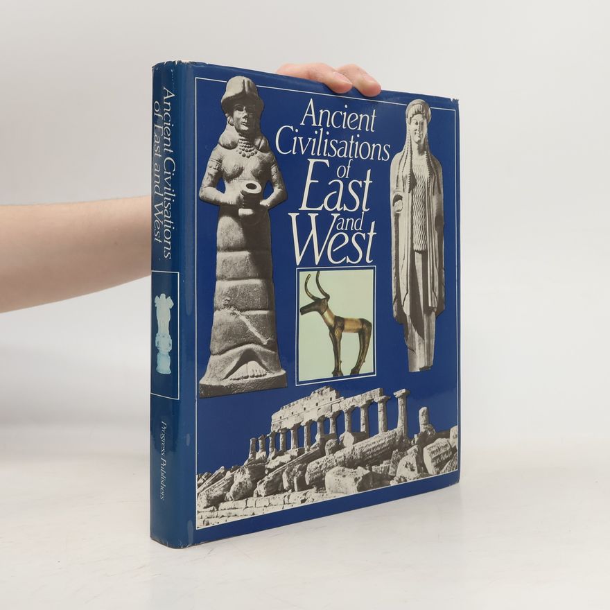 Boris Piotrovsky Ancient civilisations of East and West