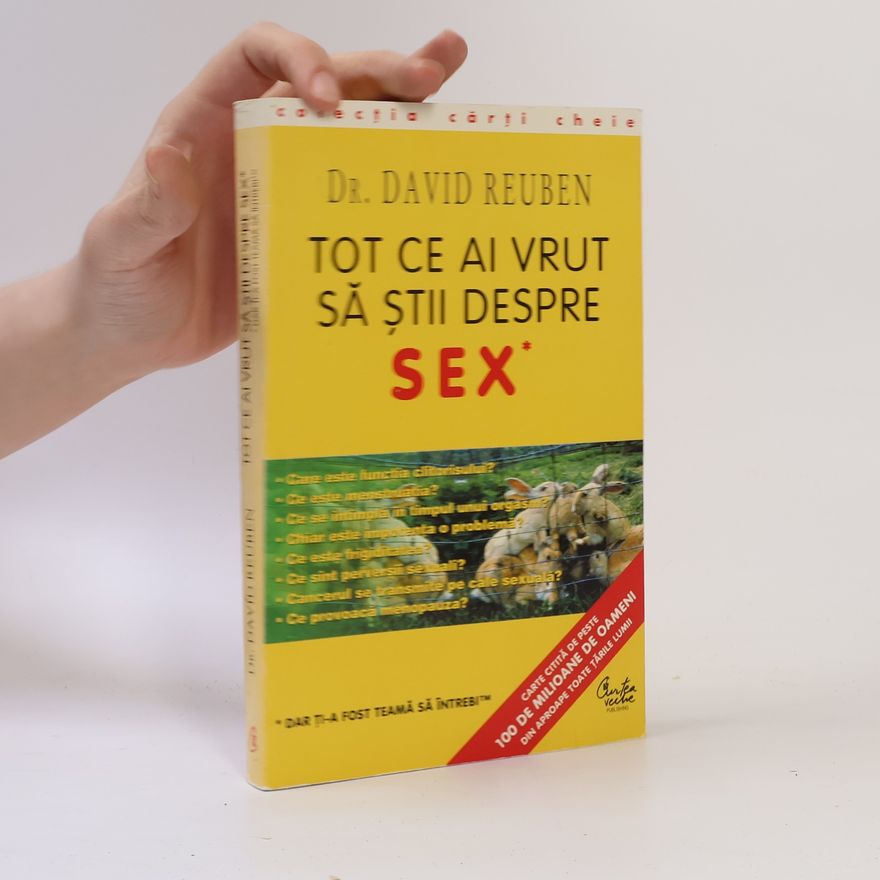 Maria Raluca Schidu Tot ce ai vrut să ştii despre sex dar ţi-a fost teamă să întrebi