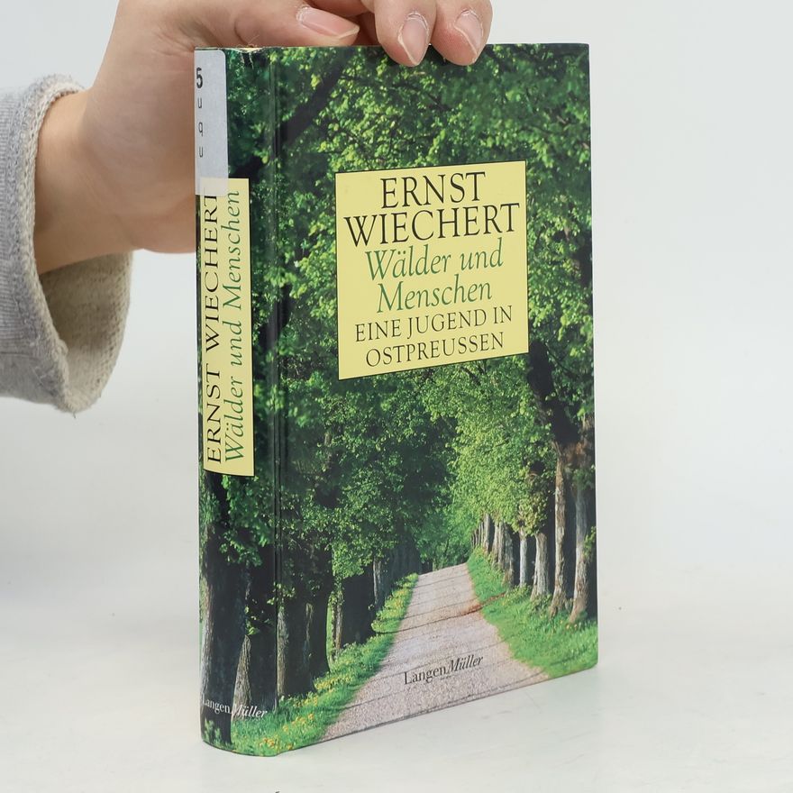 Ernst Wiechert Wälder und Menschen
