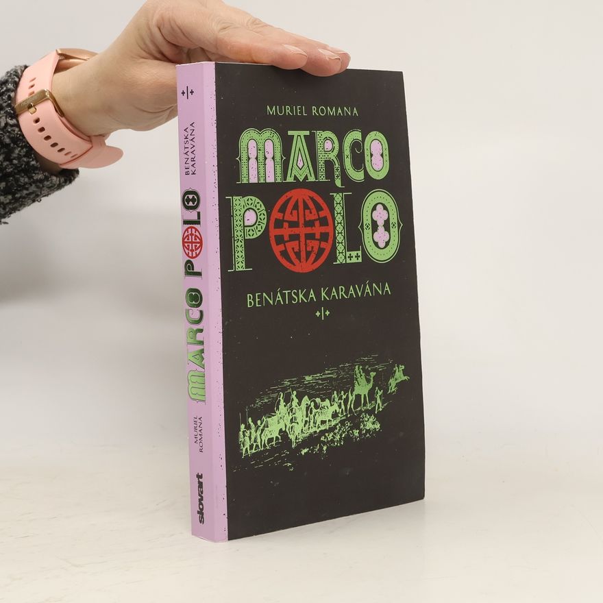 Muriel Romana Benátska karavána - Marco Polo 1
