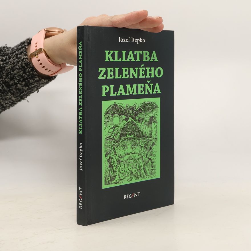 Jozef Repko Kliatba zeleného plameňa