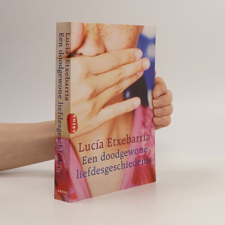 Lucía Etxebarria de Asteinza Een doodgewone liefdesgeschiedenis