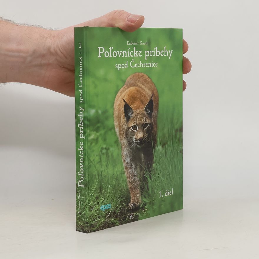 Lʹubomír Knoth Poľovnícke príbehy spod Čechrenice 1. diel