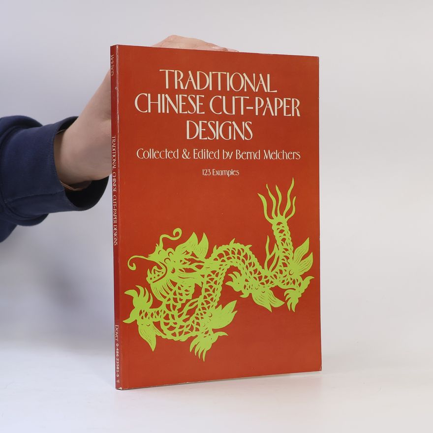 Bernd Melchers Traditional Chinese Cut-Paper Designs