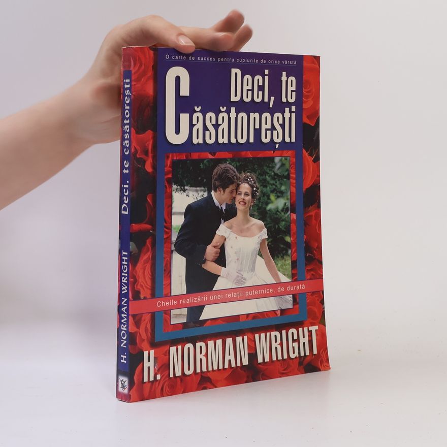 Norman Wright Deci, te căsătorești