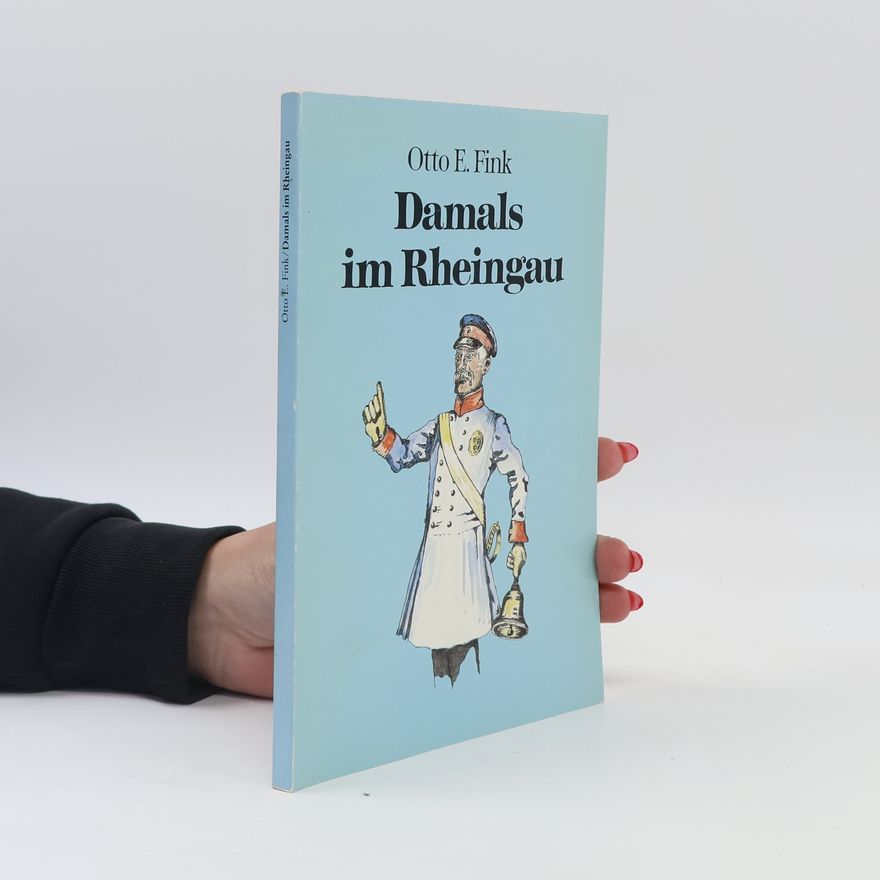 Otto E. Fink Damals im Rheingau