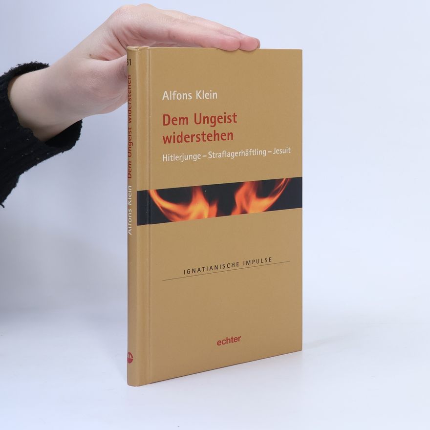 Alfons Klein-Thebing Dem Ungeist widerstehen
