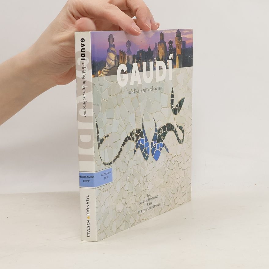 Juan-Eduardo Cirlot Gaudi Een Inleiding in Zijn Architectuur - Nederlandse editie