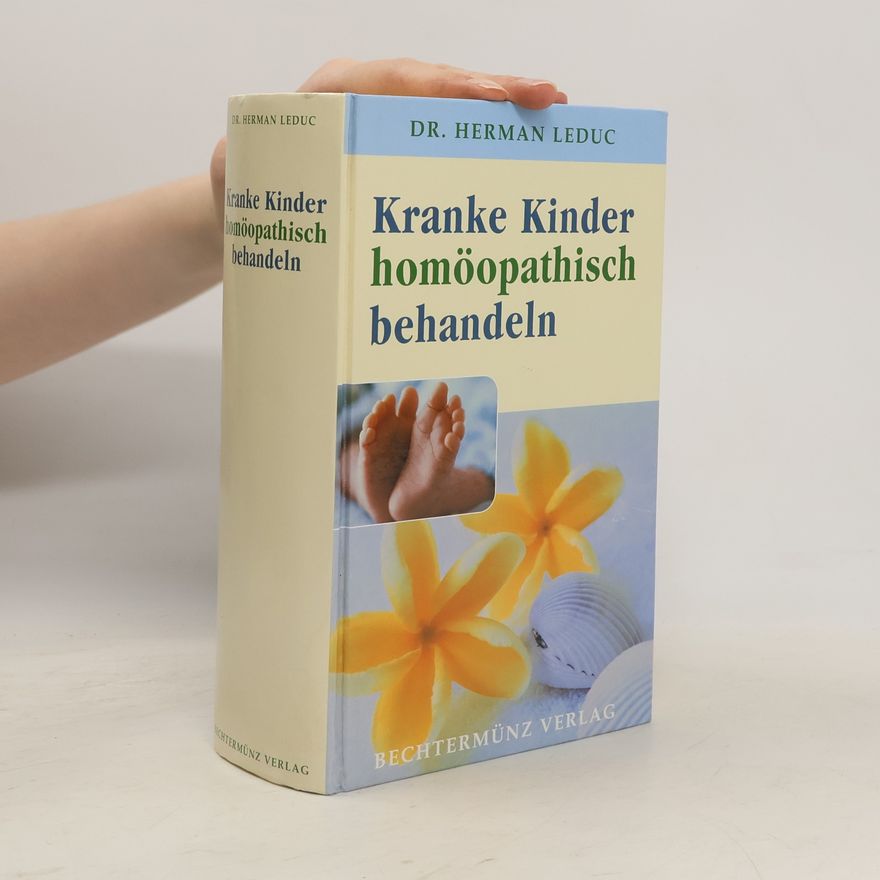 Herman Leduc Kranke Kinder homöopathisch behandeln