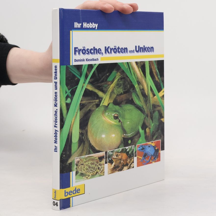 Dominik Kieselbach Frösche, Kröten und Unken