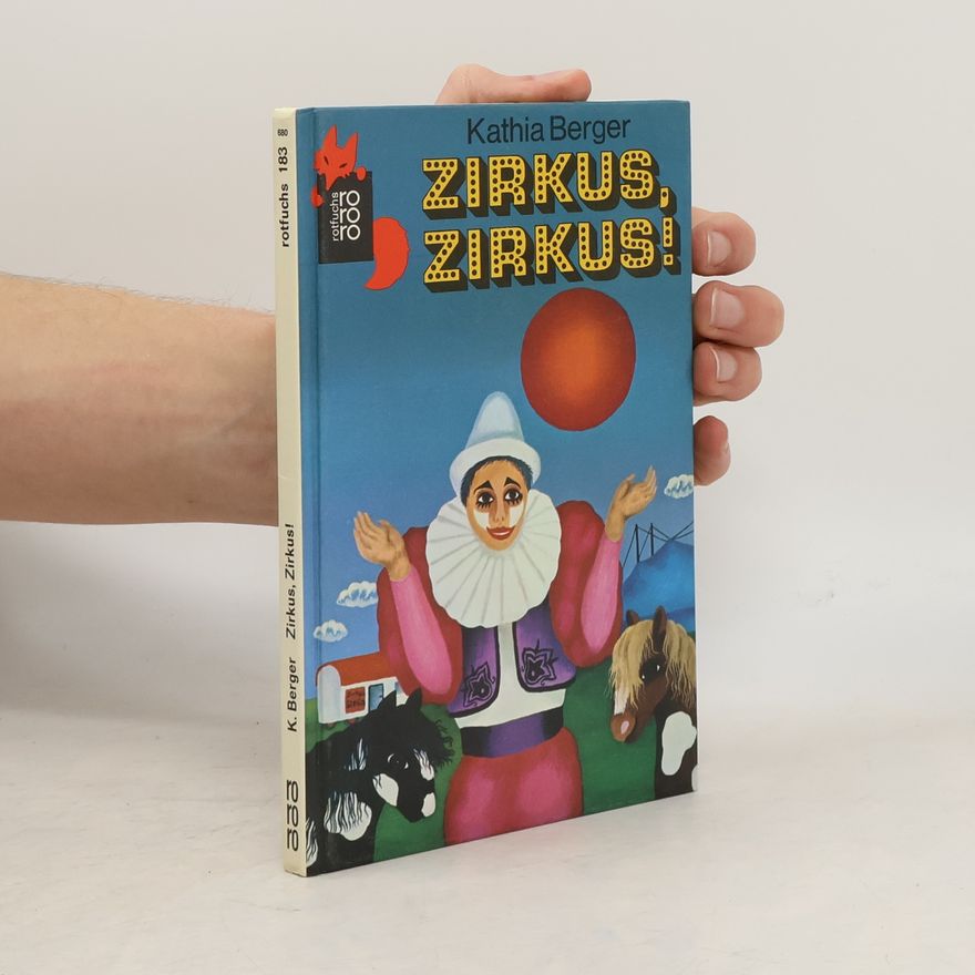 Kathia Berger Rotfuchs - 183: Zirkus, Zirkus!