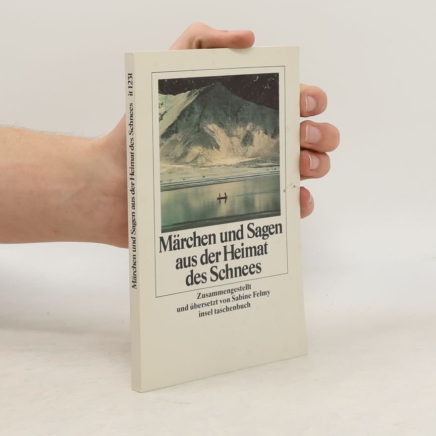Sabine Felmy Märchen und Sagen aus der Heimat des Schnees