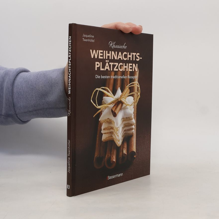 Jacqueline Twenhöfel Klassische Weihnachtsplätzchen - Die besten traditionellen und regionalen Backrezepte
