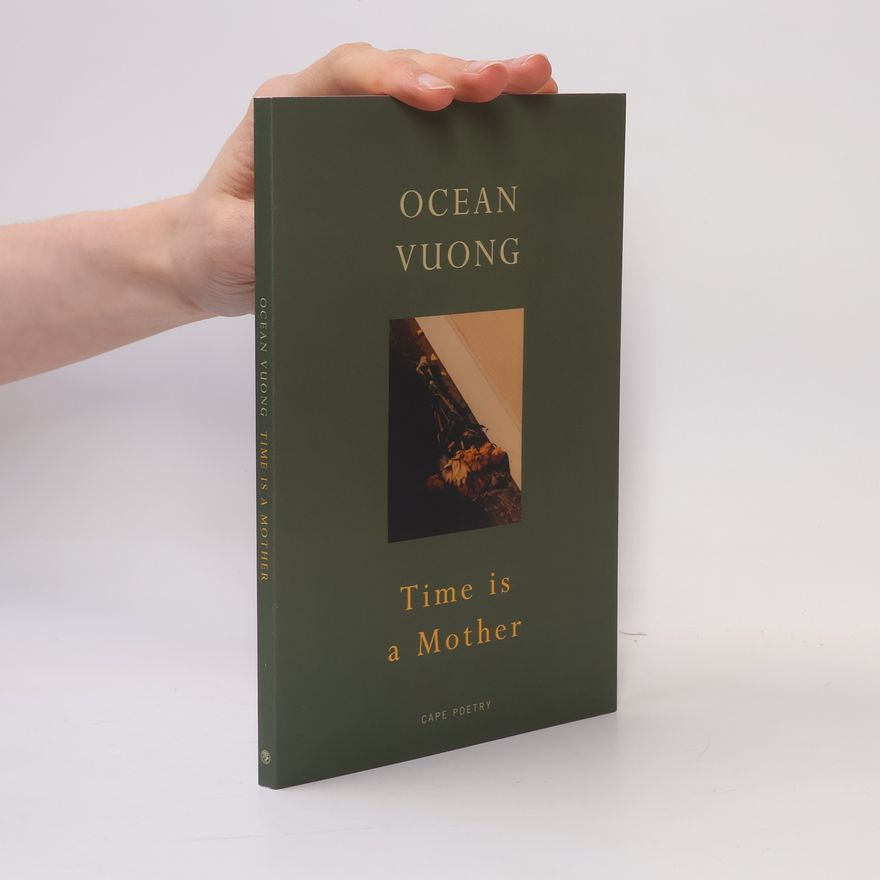 Ocean Vuong Time is a mother