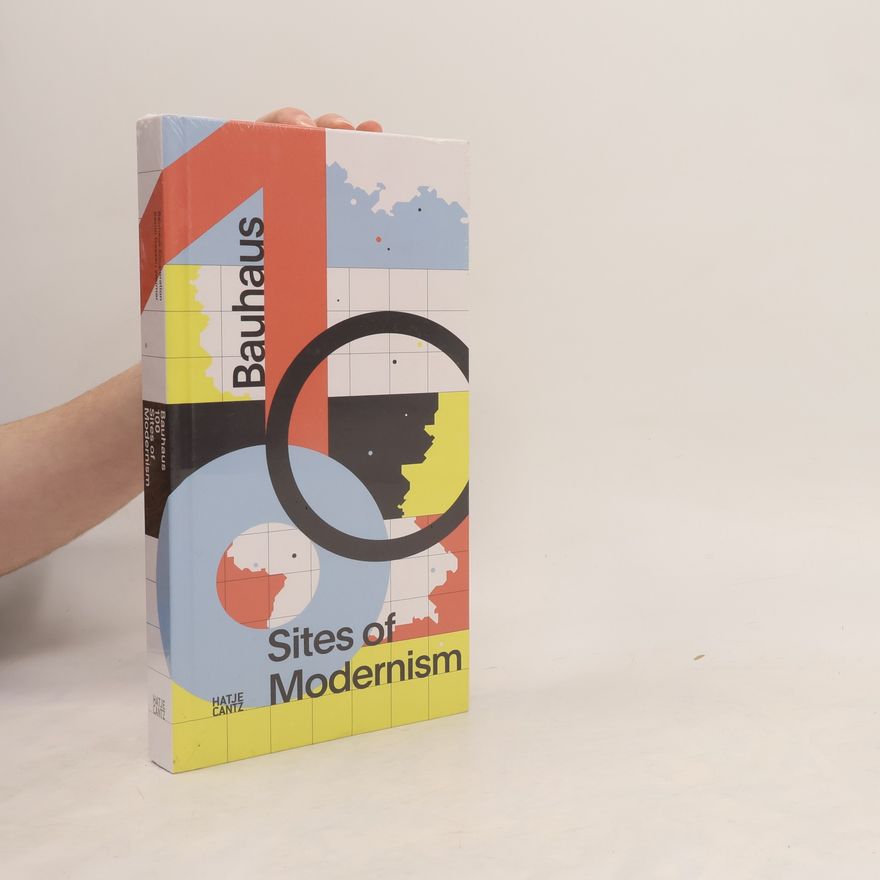 Autorenkollektiv Bauhaus 100 Sites of Modernism
