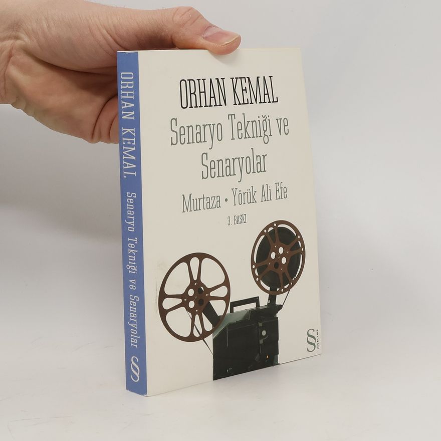 Orhan Kemal Senaryo Tekniği ve Senaryolar