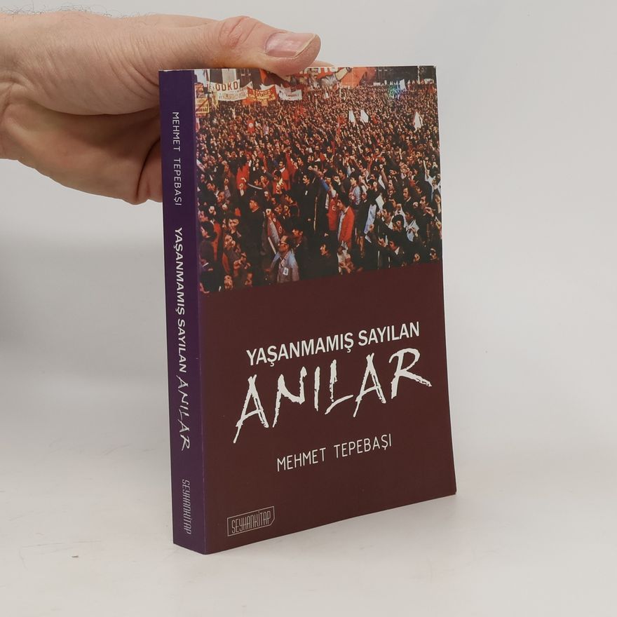 Mehmet Tepebaşı Yaşanmamış Sayılan Anılar