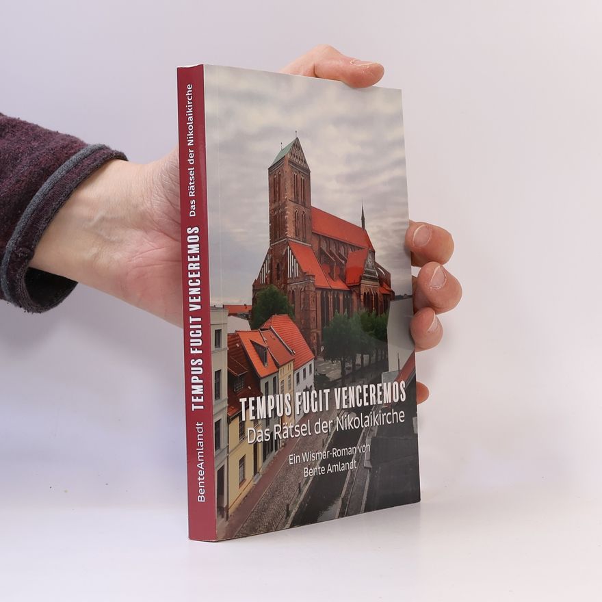 Bente Amlandt Tempus fugit venceremos - Das Rätsel der Nikolaikirche