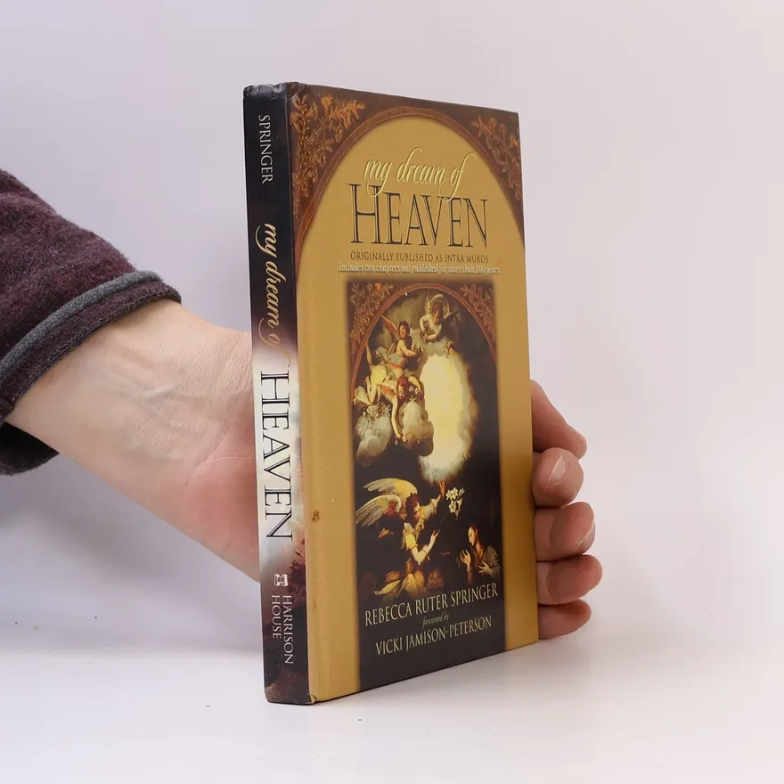 My Dream of Heaven | Rebecca Ruter Springer | Book
