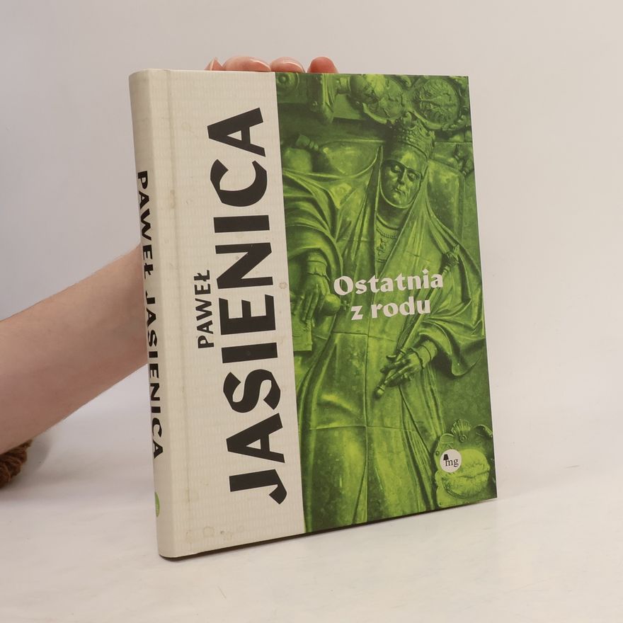 Paweł Jasienica Ostatnia z rodu