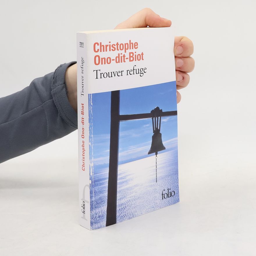 Christophe Ono-Dit-Biot Trouver refuge