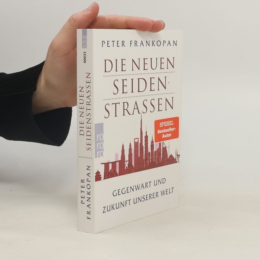 Peter Frankopan Die Neuen Seidenstraßen