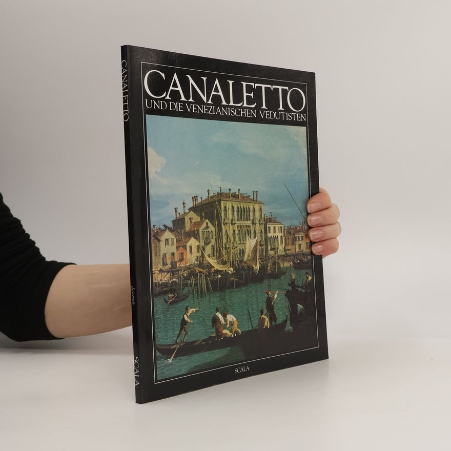 Filippo Pedrocco Canaletto und die venezianischen Vedutisten