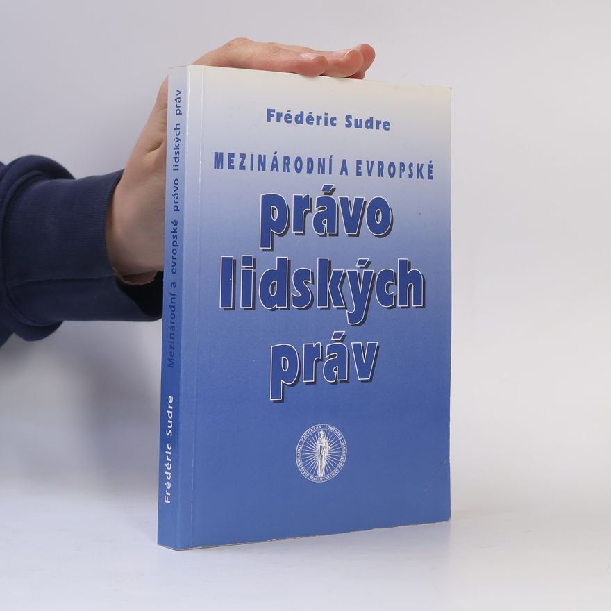 Kolektiv autorů Mezinárodní a evropské právo lidských práv
