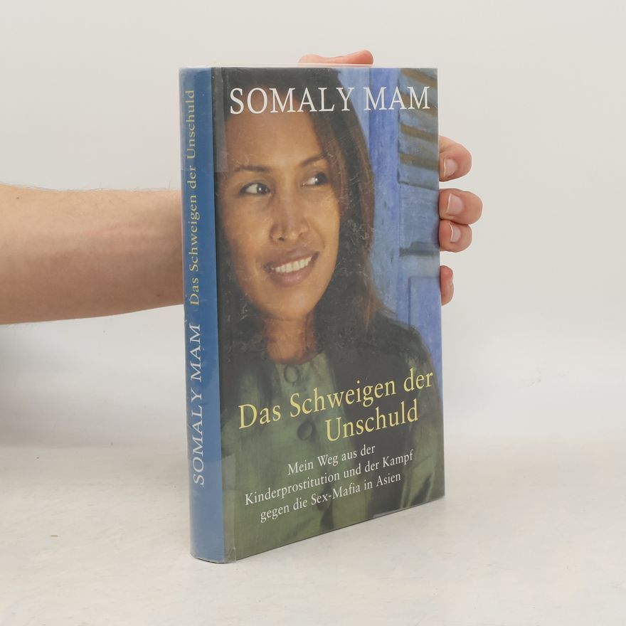 Somaly Mam Das Schweigen der Unschuld