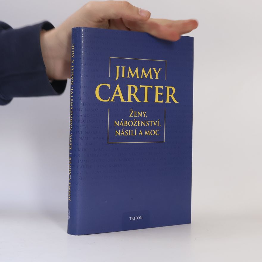 Jimmy Carter Ženy, náboženství, násilí a moc