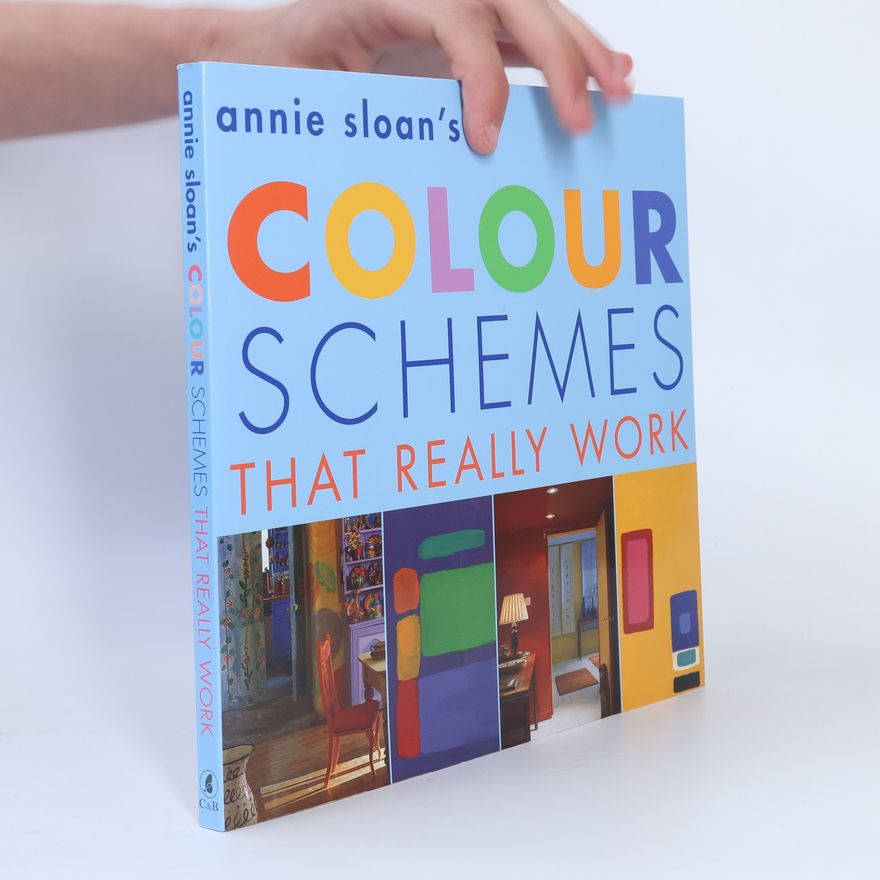 Annie Sloan Annie Sloan's: Colour Schemes That Really Work
