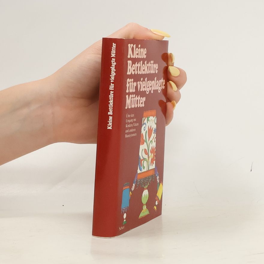 Autorenkollektiv Kleine Bettlektüre für vielgeplagte Mütter