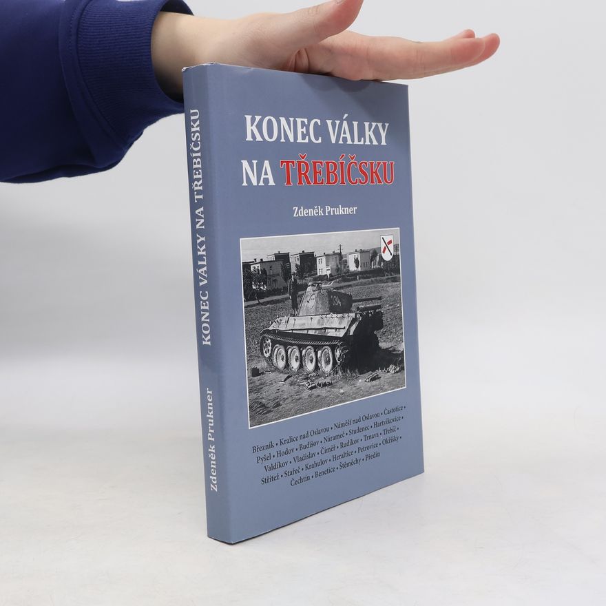 Zdeněk Prukner Konec války na Třebíčsku
