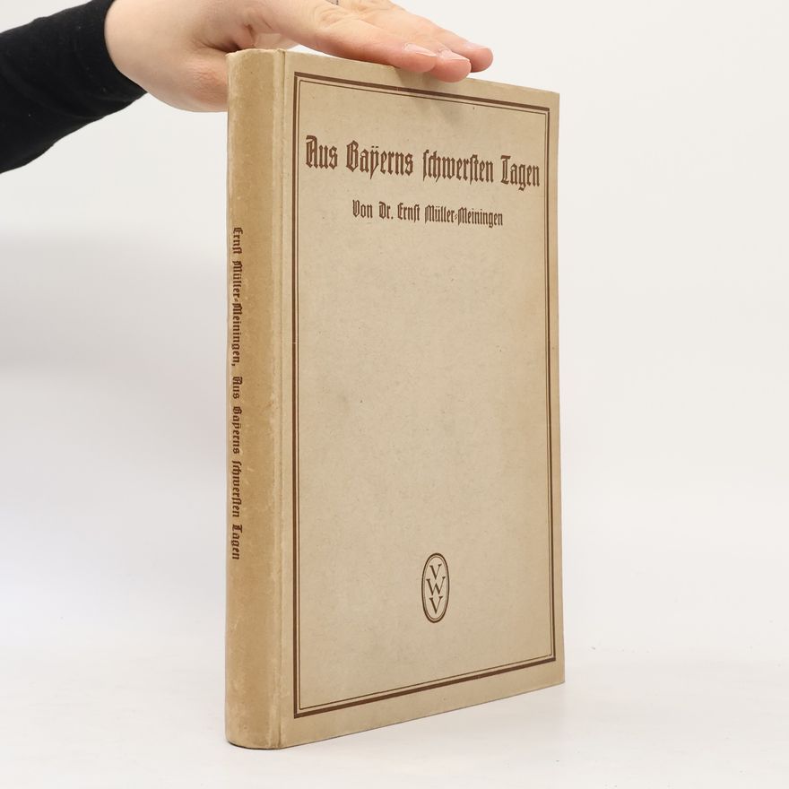 Ernst Müller Aus Bayerns schwersten Tagen