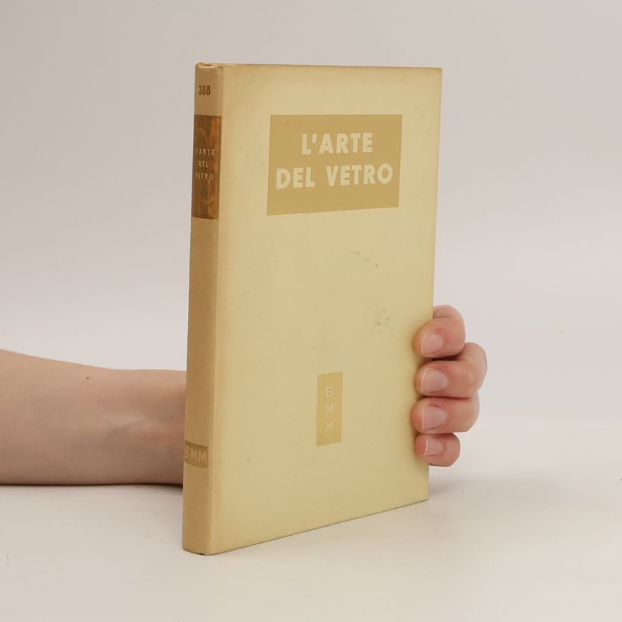 Giovanni Mariacher L' arte del vetro