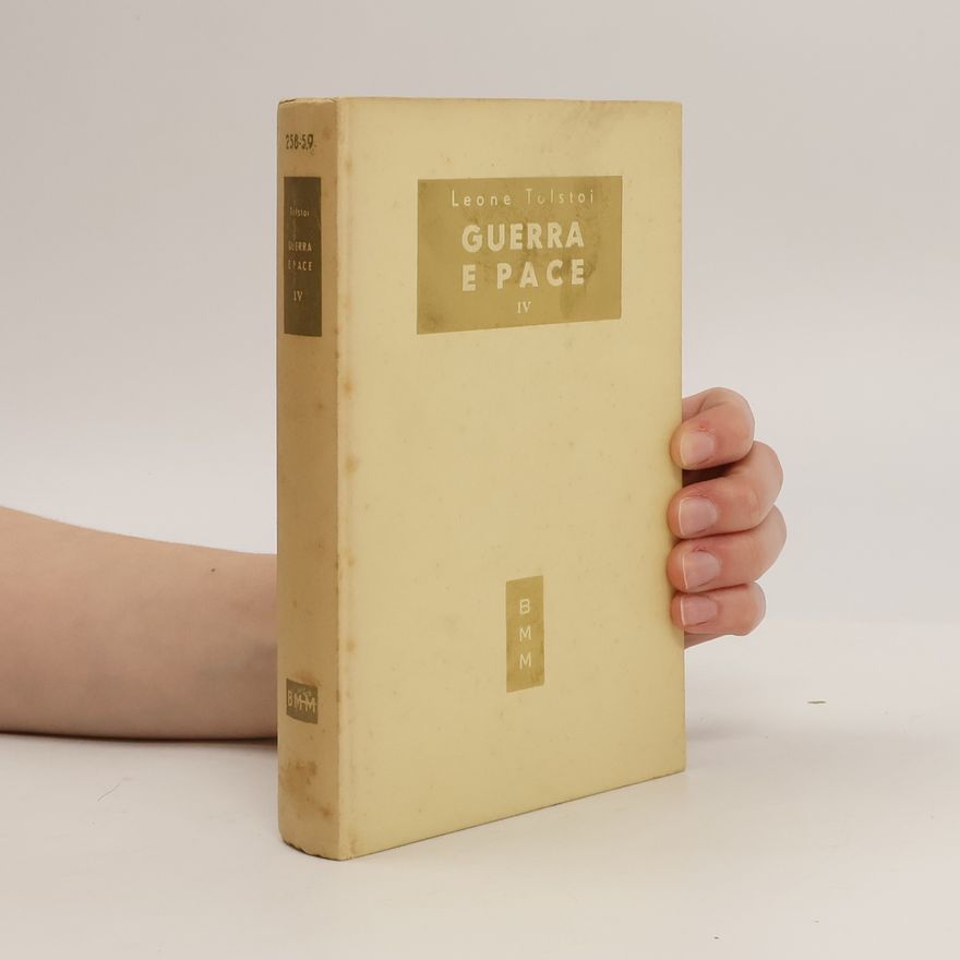 Lev Nikolajevič Tolstoj Guerra e Pace IV.